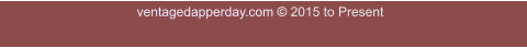 ventagedapperday.com © 2015 to Present