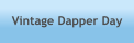 Vintage Dapper Day