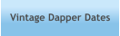 Vintage Dapper Dates