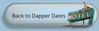 Back to Dapper Dates