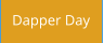 Dapper Day