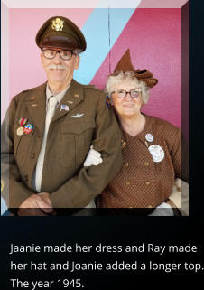 Jaanie made her dress and Ray made her hat and Joanie added a longer top. The year 1945.