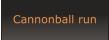 Cannonball run