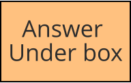 Answer  Under box