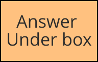 Answer  Under box