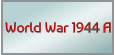 World War 1944 A